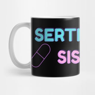 Sertraline Sister Mug